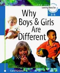 Why Boys and Girls Are Different: For Ages 3 to 5 and Parents (Learning About Sex Series, Bk. 1)