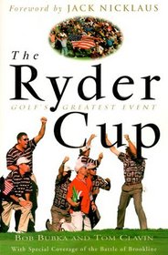 The Ryder Cup : Golf's Greatest Event