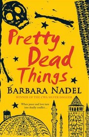 Pretty Dead Things (Inspector Ikmen, Bk 10)