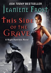 This Side of the Grave: A Night Huntress Novel (The Night Huntress Novels)