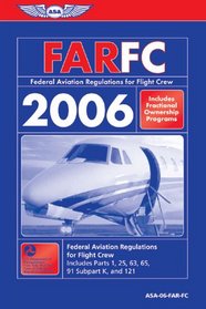 FAR-FC 2006: Federal Aviation Regulations for Flight Crew 2006 (FAR/AIM series)