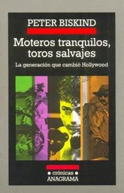 Moteros Tranquilos, Toros Salvajes (Spanish Edition)