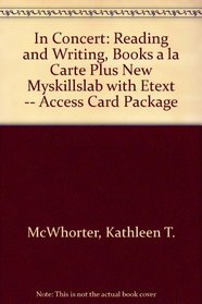 In Concert: Reading and Writing, Books a la Carte Plus NEW MySkillsLab with eText -- Access Card Package