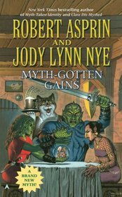 Myth-Gotten Gains (Myth Adventures, Bk 5)