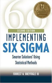 Implementing Six Sigma: Smarter Solutions Using Statistical Methods, Second Edition