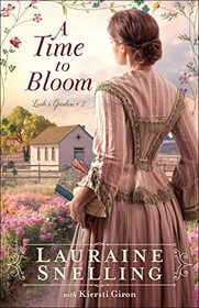 A Time to Bloom (Leah's Garden, Bk 2)