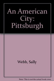 An American City: Pittsburgh