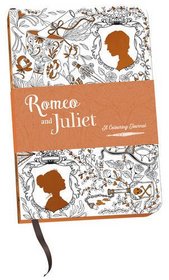 Romeo and Juliet: A Colouring Journal (A Colouring Classic)