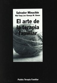 El arte de la terapia familiar/ Mastering Family Therapy (Terapia Familiar/ Family Therapy) (Spanish Edition)