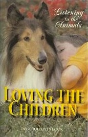 Listening to the Animals:  Loving The Children
