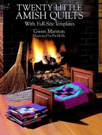 Twenty Little Amish Quilts : With Full-Size Templates (Dover Needlework Series)