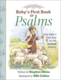 Baby's First Book of Psalms: First Steps of Faith (Lullabible, 3)
