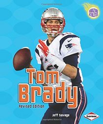 Tom Brady (Amazing Athletes)