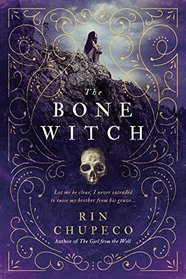 The Bone Witch (Bone Witch, Bk 1)