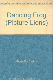 Dancing Frog (Picture Lions)