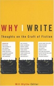 Why I Write : Thoughts on the Craft of Fiction