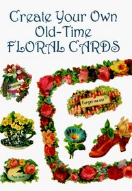 Create Your Own Old-Time Floral Cards (Small-Format Create Your Own Sticker Cards)