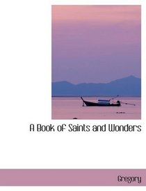 A Book of Saints and Wonders