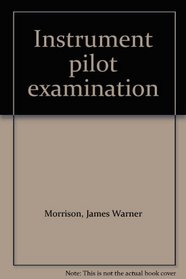 Instrument pilot examination