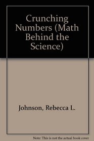 Crunching Numbers (Math Behind the Science)