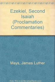 Ezekiel, Second Isaiah (Proclamation Commentaries: The Old Testament Witnesses for Preaching)