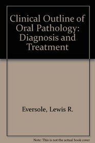 Clinical outline of oral pathology: Diagnosis and treatment