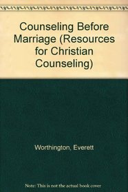 Counseling Before Marriage (Resources for Christian Counseling)