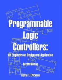 Programmable Logic Controllers: An Emphasis on Design and Application, 2nd Edition