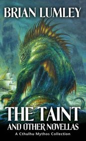 The Taint and Other Novellas: Best Mythos Tales No. 1 (Cthulhu Mythos)