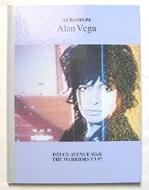 Alan Vega: Deuce Avenue War : The Warriors V3 97 (Art Random Series, No. 91)