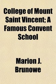 College of Mount Saint Vincent; A Famous Convent School