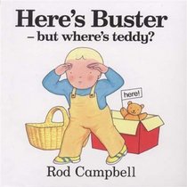 Here's Buster, But Where's Teddy?