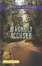 Wrongly Accused (SWAT: Top Cops, Bk 1) (Love Inspired Suspense, No 384) (Larger Print)
