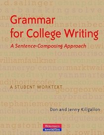 Grammar for College Writing: A Sentence-Composing Approach