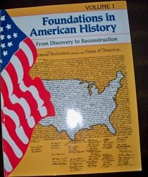 Foundations in American History: From Discovery to Reconstruction