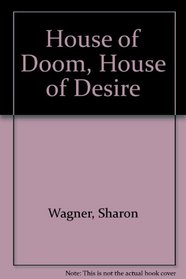 House of Doom, House of Desire