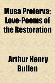 Musa Proterva; Love-Poems of the Restoration