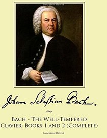 Bach - The Well-Tempered Clavier: Books 1 and 2 (Complete)