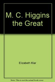 M. C. Higgins, the Great - Teacher Guide by Novel Units, Inc.