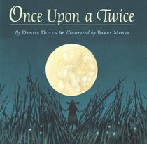 Once Upon a Twice (Picture Book)