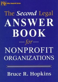The Second Legal Answer Book for Nonprofit Organizations (Wiley Nonprofit Law, Finance and Management Series)