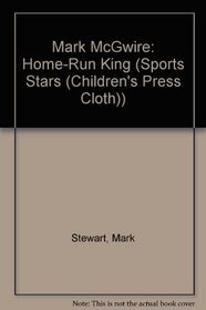 Mark McGwire: Home Run King (Sports Stars)