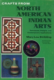 Crafts from North American Indian Arts: Techniques, Designs, and Contemporary Applications