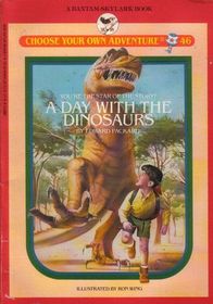A Day With the Dinosaurs (Choose Your Own Adventure No 46)