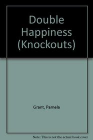 Double Happiness (Knockouts)