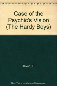 The Case of the Psychic's Vision (The Hardy Boys)