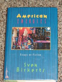 American Energies: Essays on Fiction