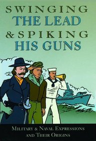 Swinging the Lead and Spiking His Gun: Military Expressions and Their Origins