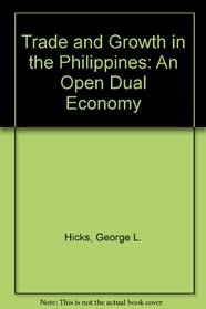 Trade and Growth in the Philippines: An Open Dual Economy