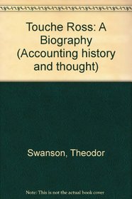 TOUCHE ROSS BIOGRAPHY (Accounting history and thought)